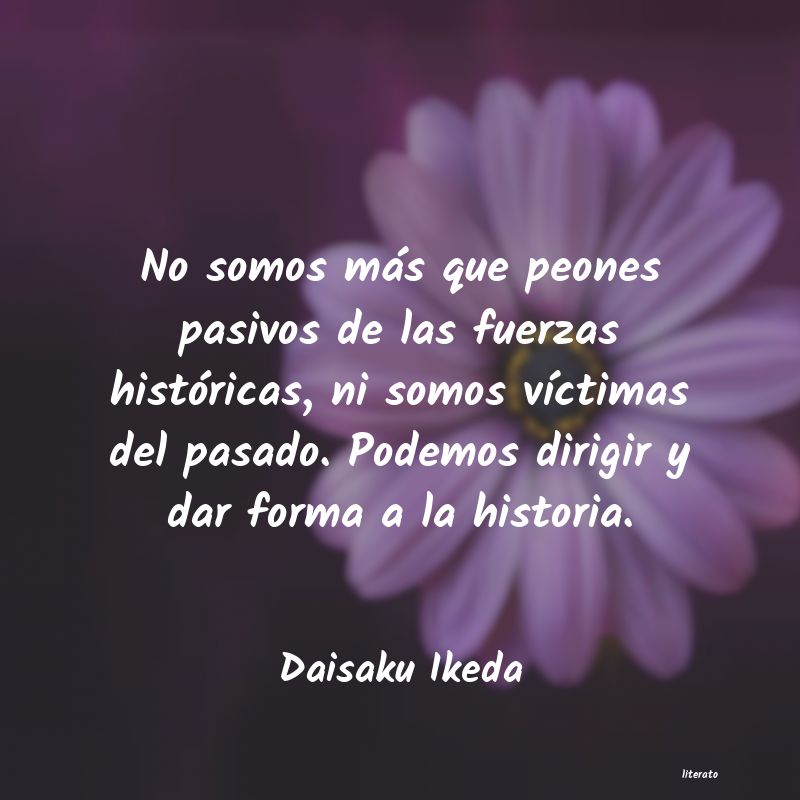 Frases de Daisaku Ikeda