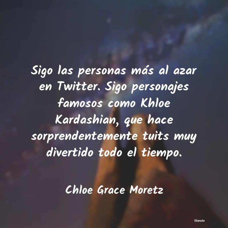 Frases de Chloe Grace Moretz