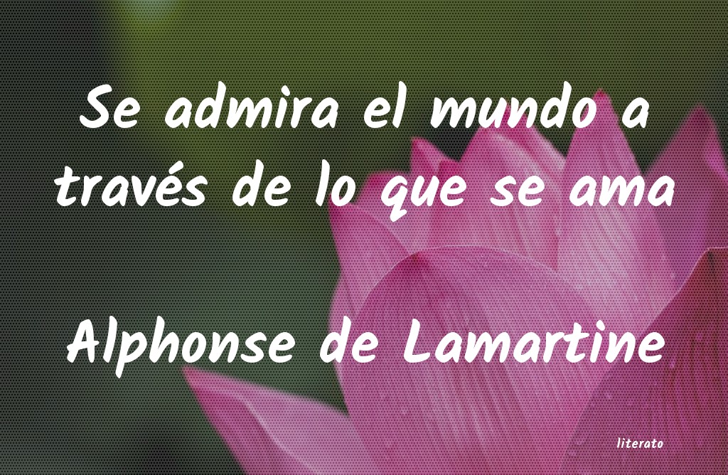 Frases de Alphonse de Lamartine