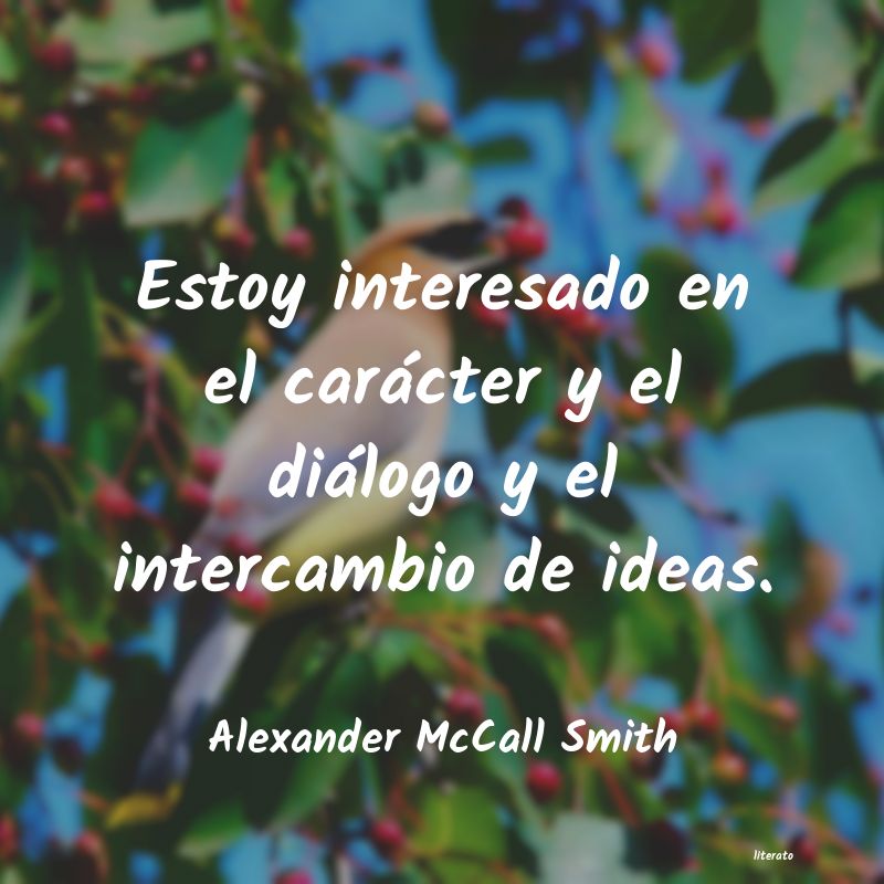 Frases de Alexander McCall Smith