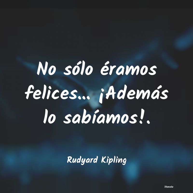 Frases de Rudyard Kipling