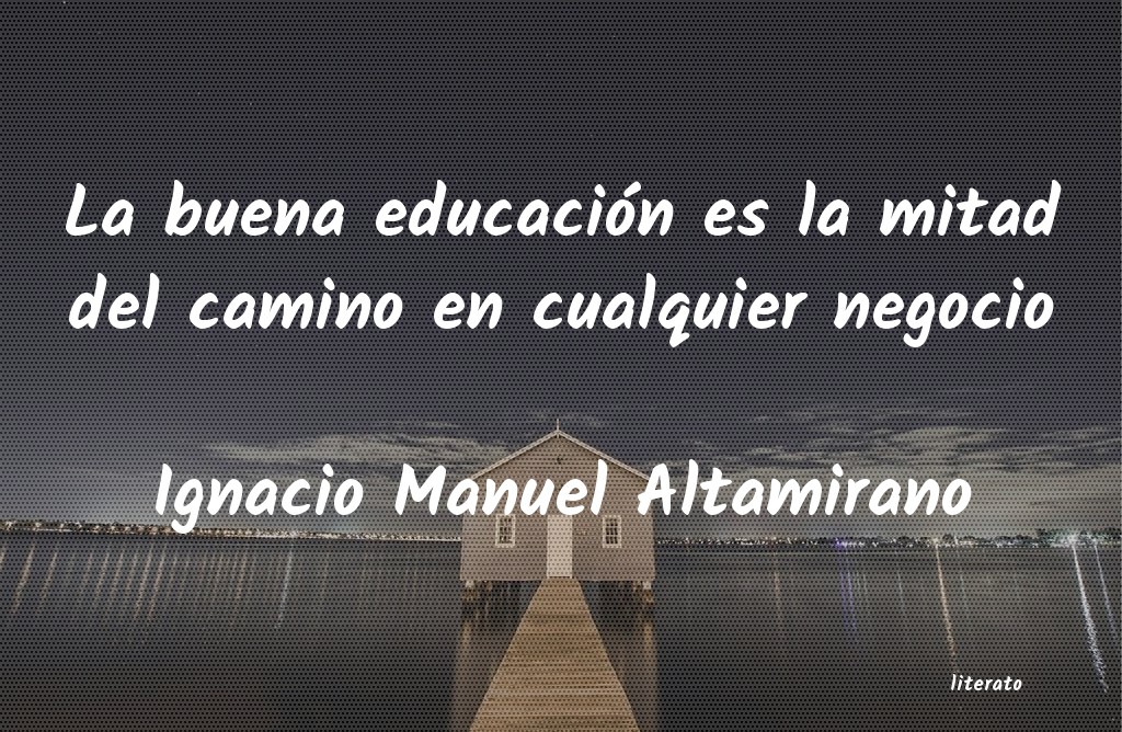 frases de Ignacio Manuel Altamirano