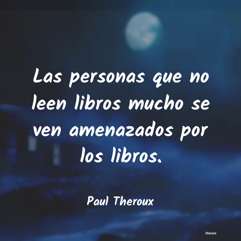 Frases de Paul Theroux