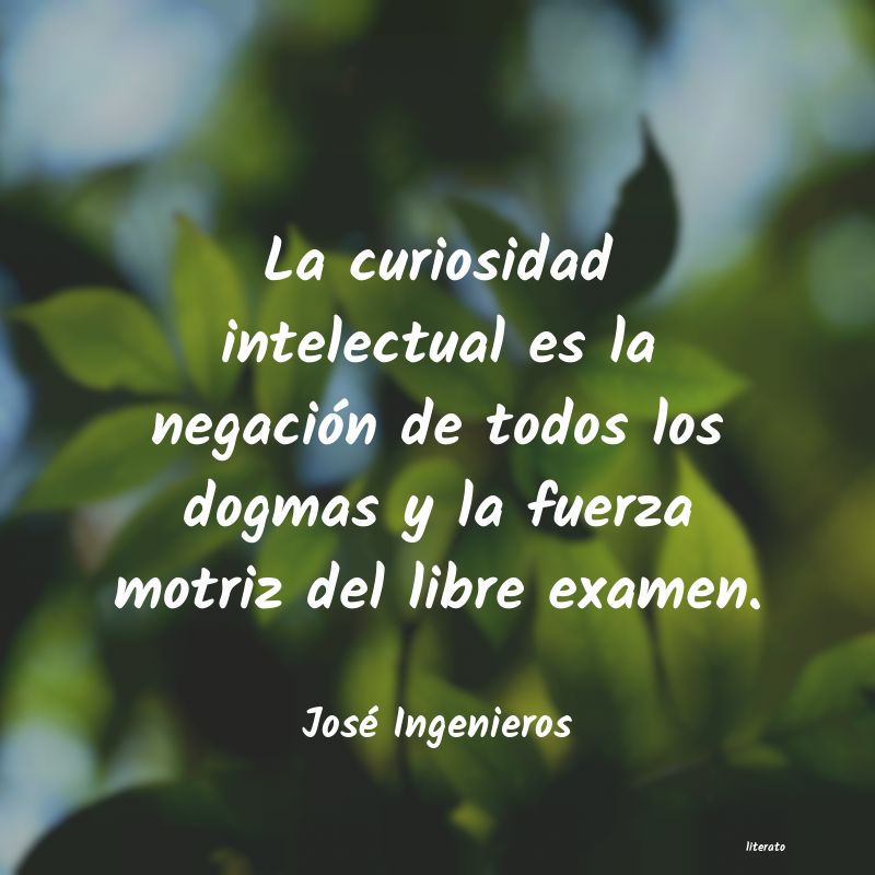 Frases de José Ingenieros