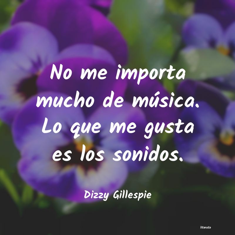 Frases de Dizzy Gillespie