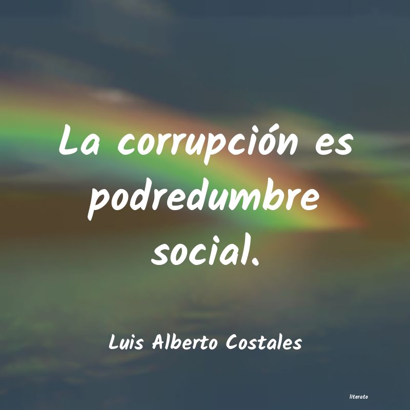 Frases de Luis Alberto Costales