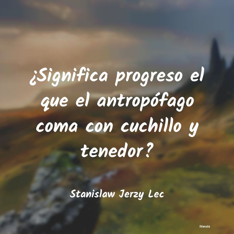 Frases de Stanislaw Jerzy Lec