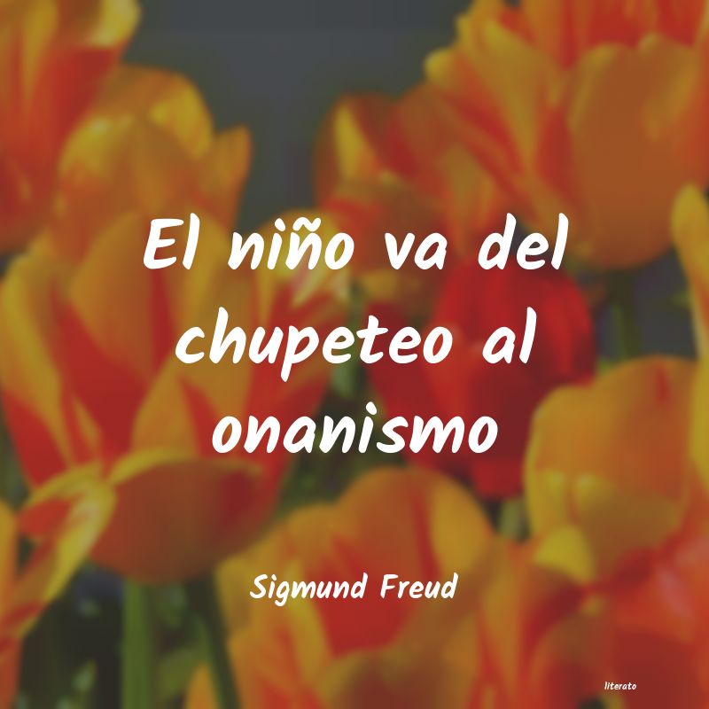 Frases de Sigmund Freud