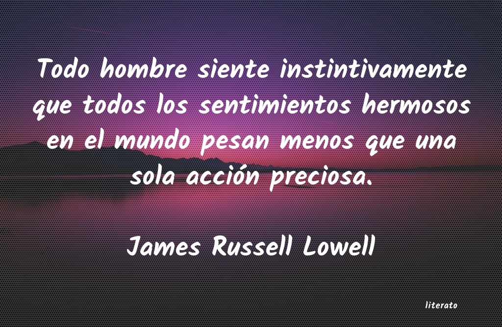 Frases de James Russell Lowell