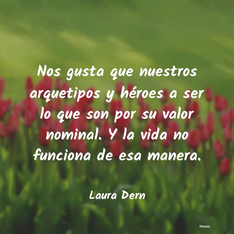 Frases de Laura Dern