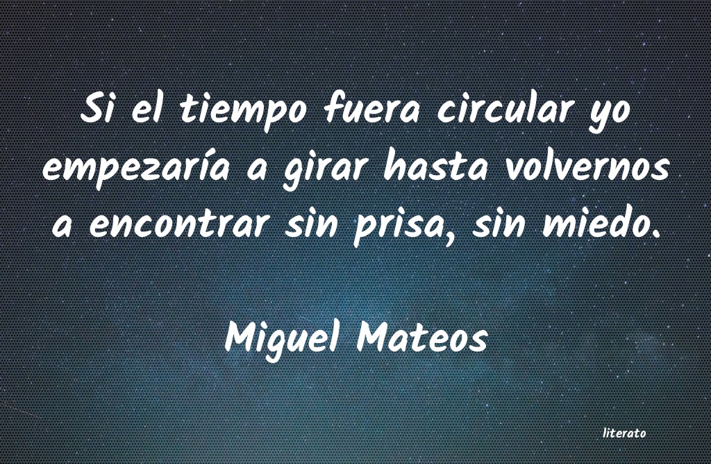 Frases de Miguel Mateos