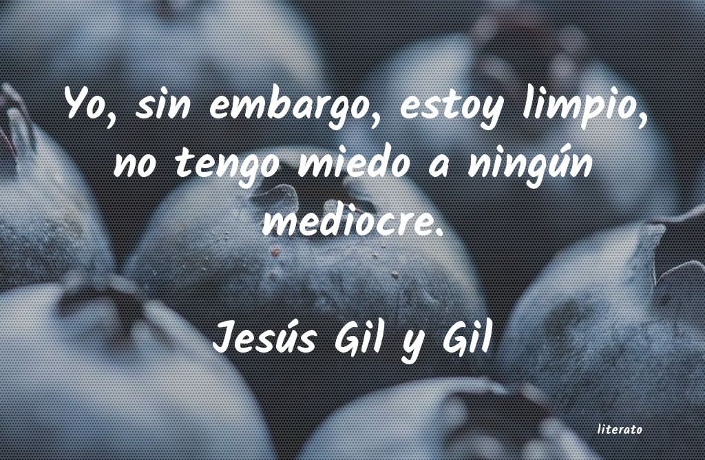 frases de Jesús Gil y Gil