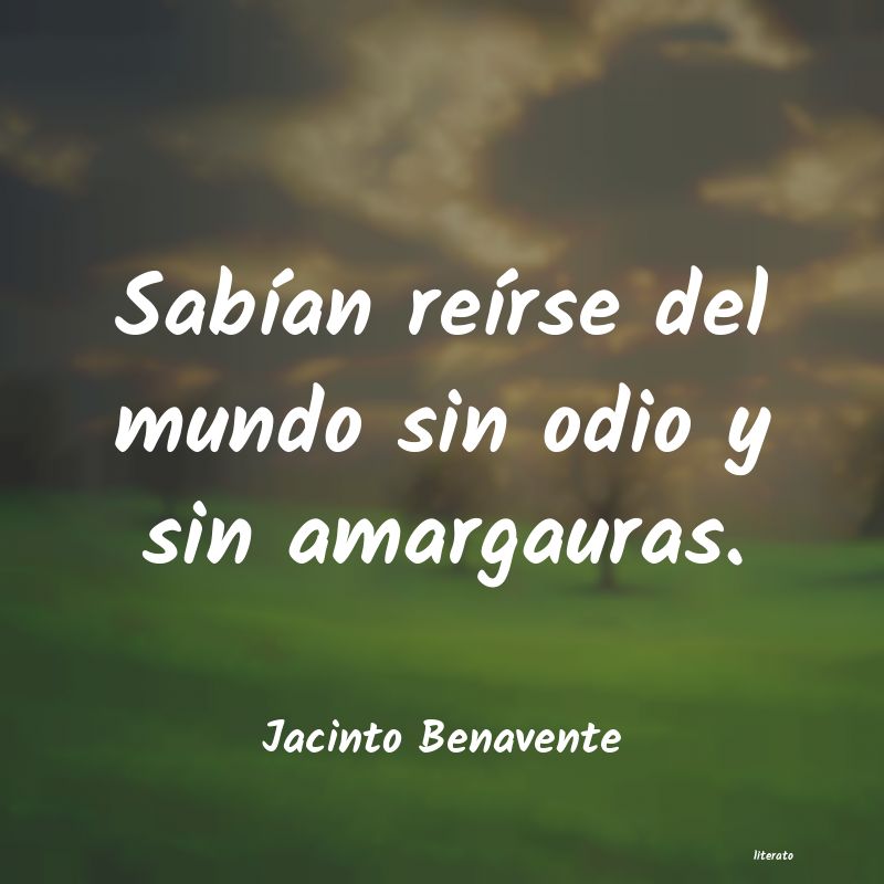 Frases de Jacinto Benavente