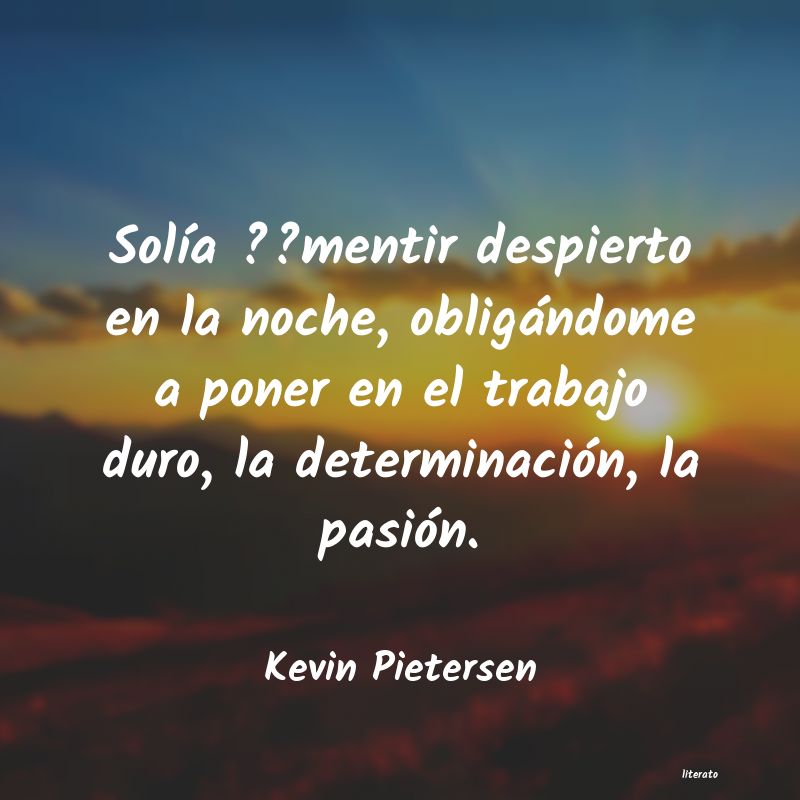 Frases de Kevin Pietersen