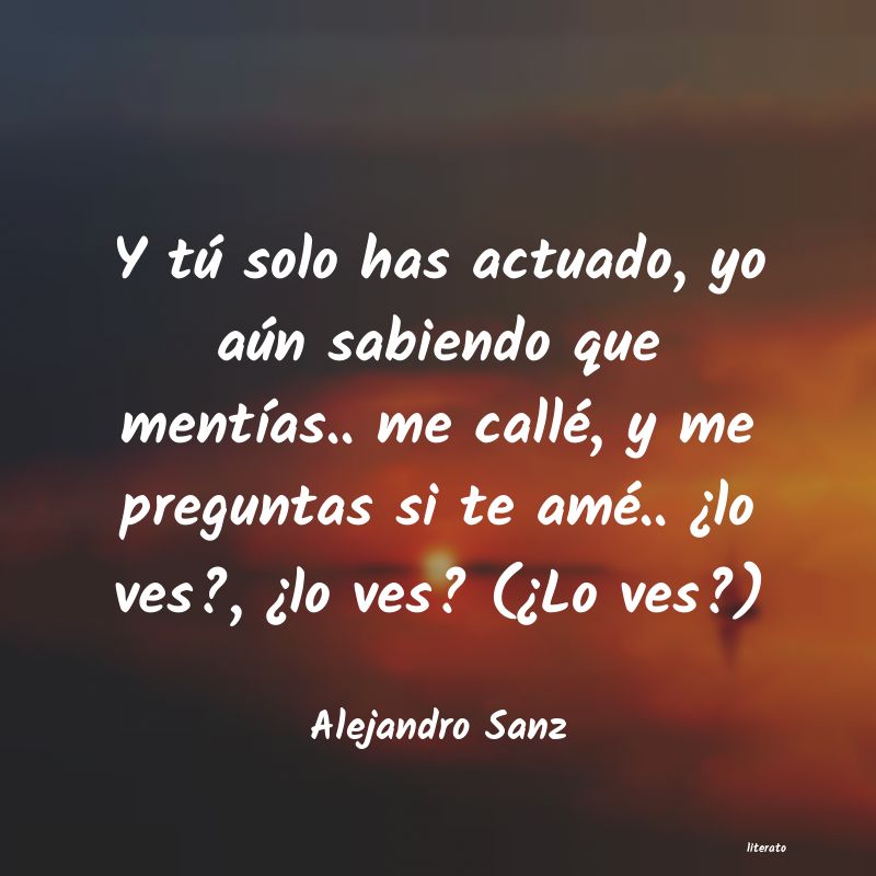 Frases de Alejandro Sanz