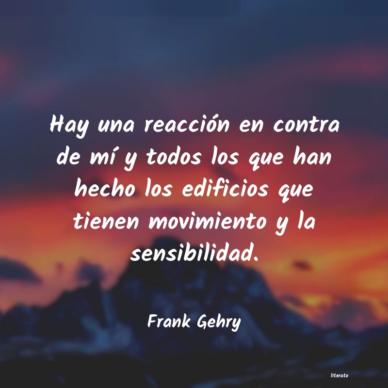 frases de Frank Gehry