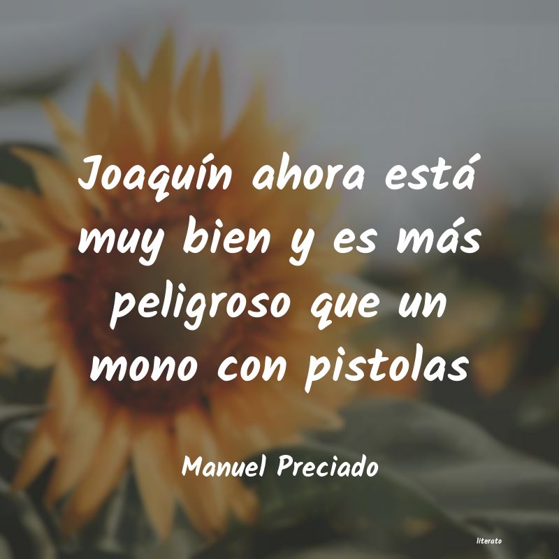 Frases de Manuel Preciado