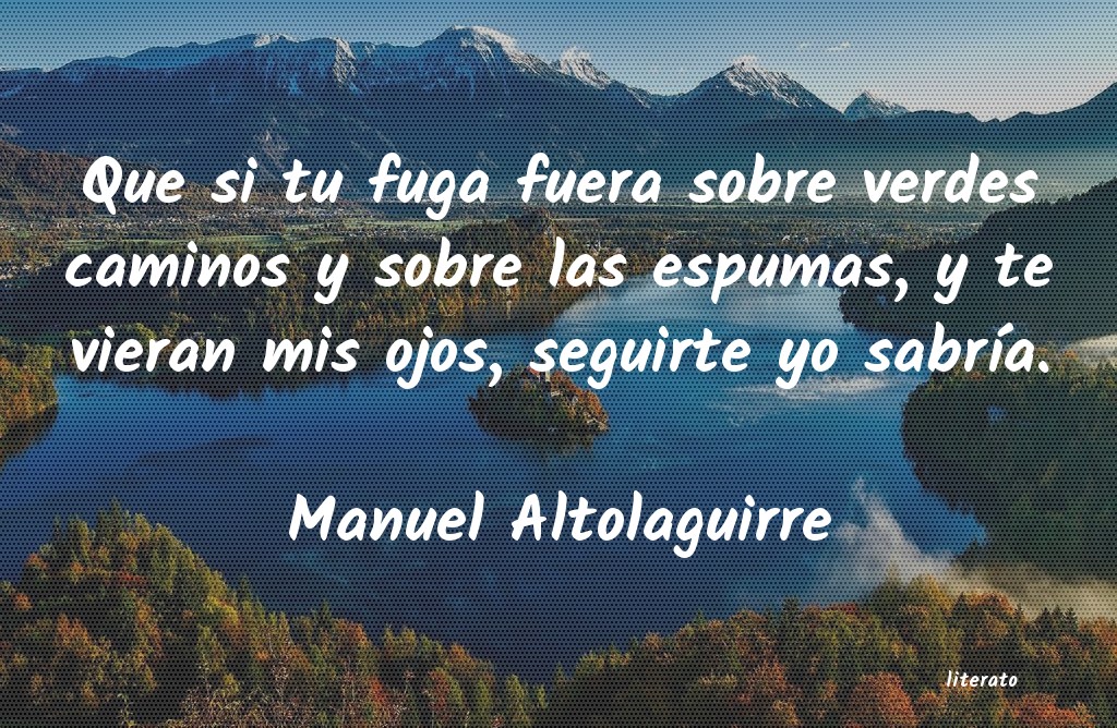 Frases de Manuel Altolaguirre