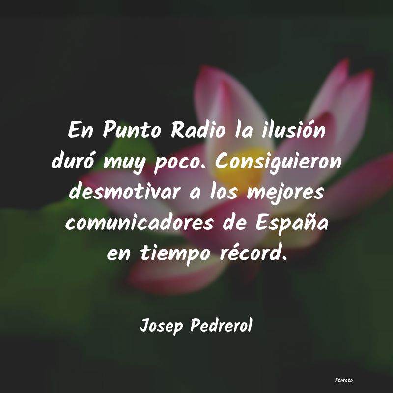 frases de Josep Pedrerol