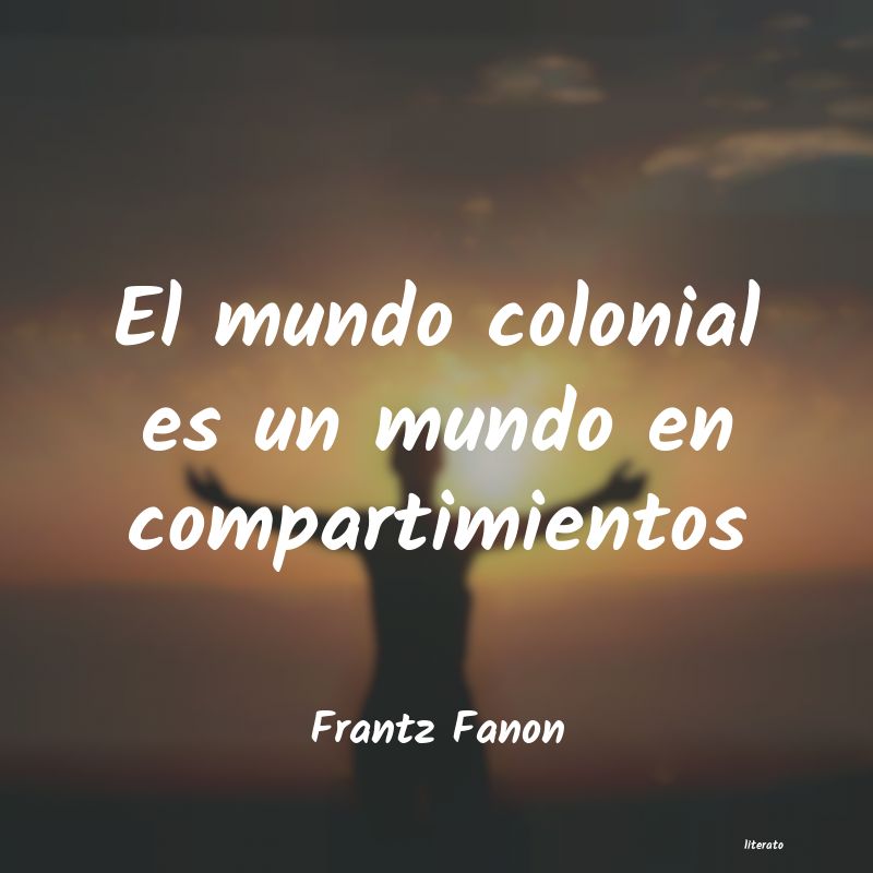 Frases de Frantz Fanon