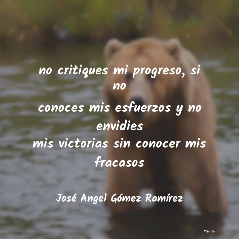 Frases de José Angel Gómez Ramírez