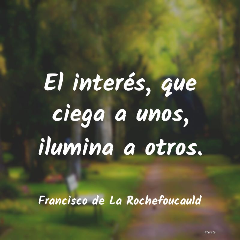 Frases de Francisco de La Rochefoucauld