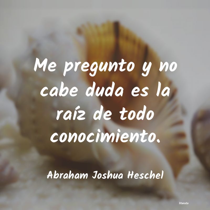 Frases de Abraham Joshua Heschel