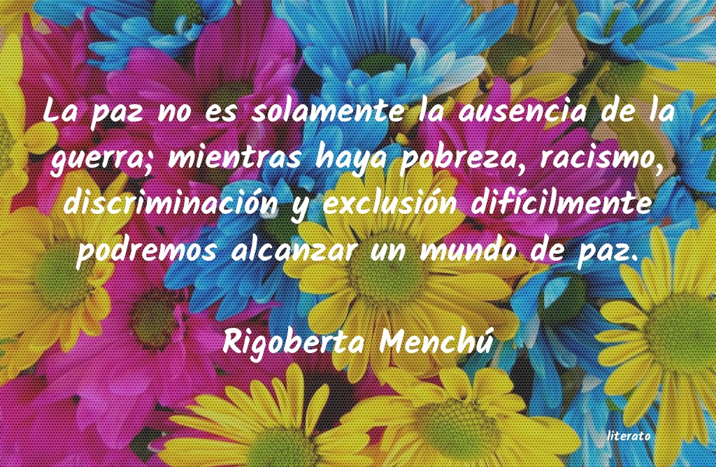 frases de Rigoberta Menchú