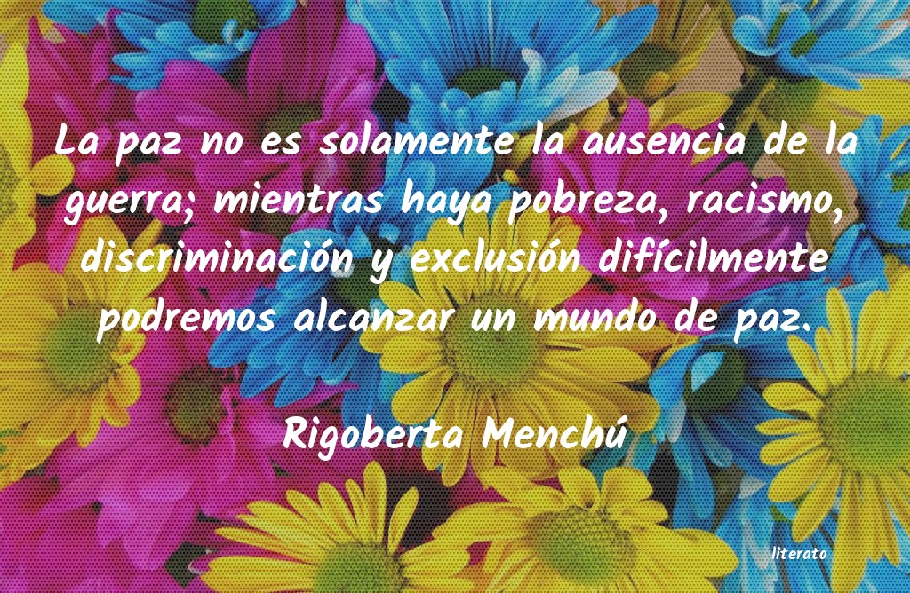 Frases de Rigoberta Menchú