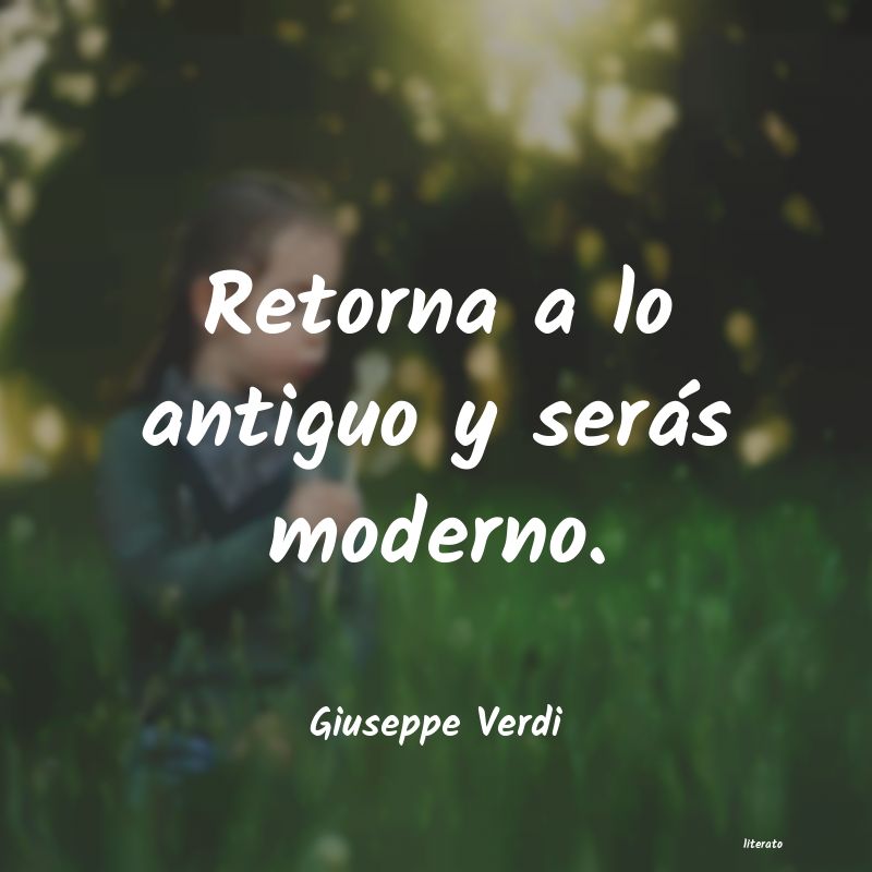 Frases de Giuseppe Verdi