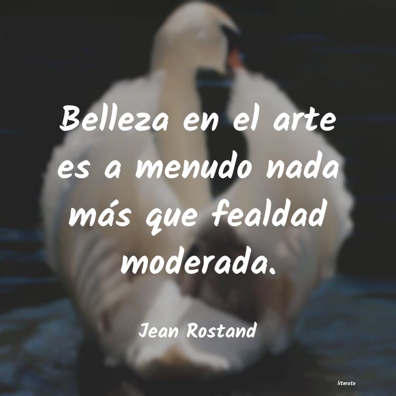 Frases de Jean Rostand