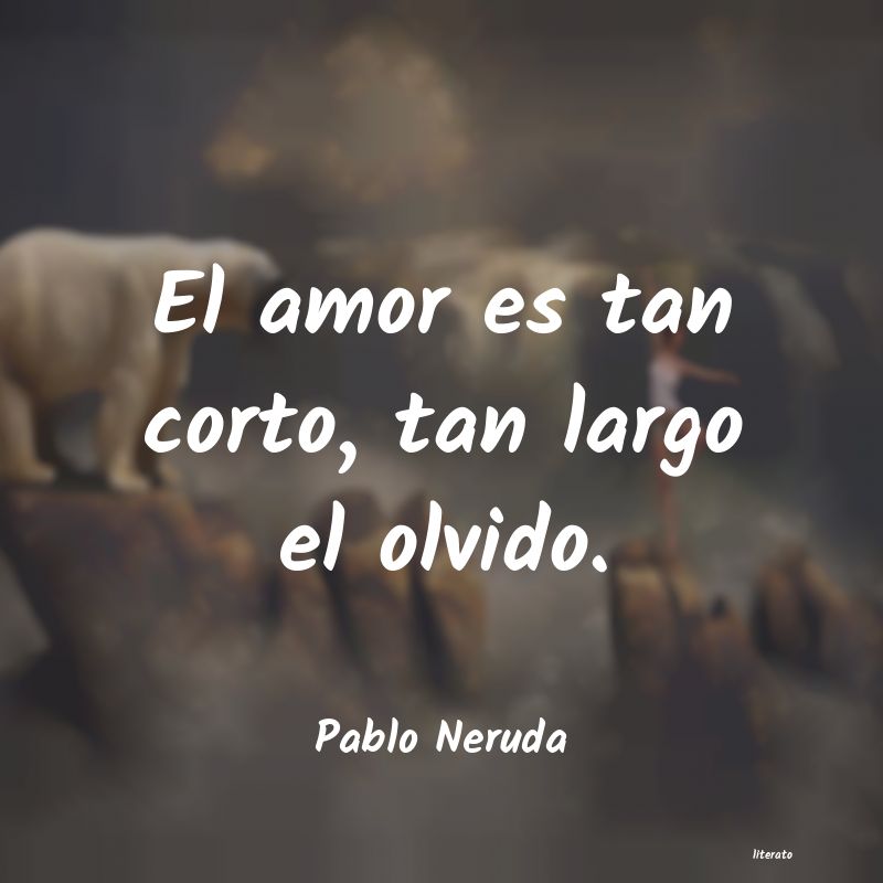 Frases de Pablo Neruda