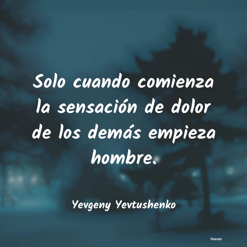 Frases de Yevgeny Yevtushenko