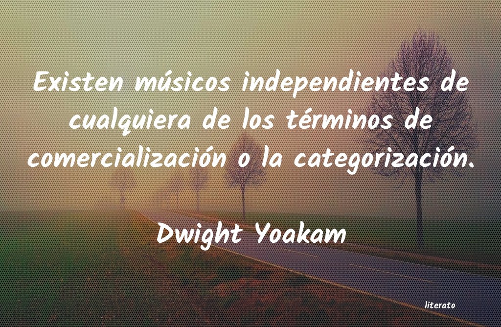 Frases de Dwight Yoakam