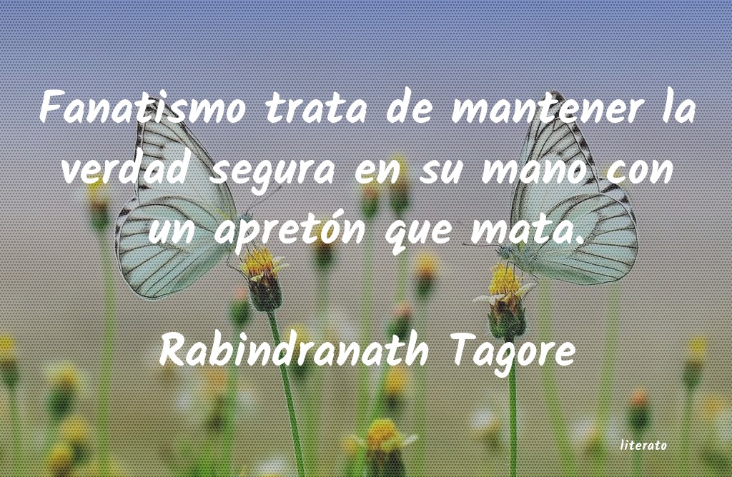 Frases de Rabindranath Tagore