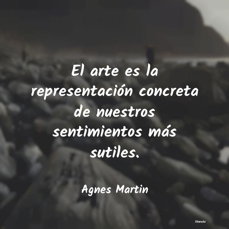 frases de Agnes Martin