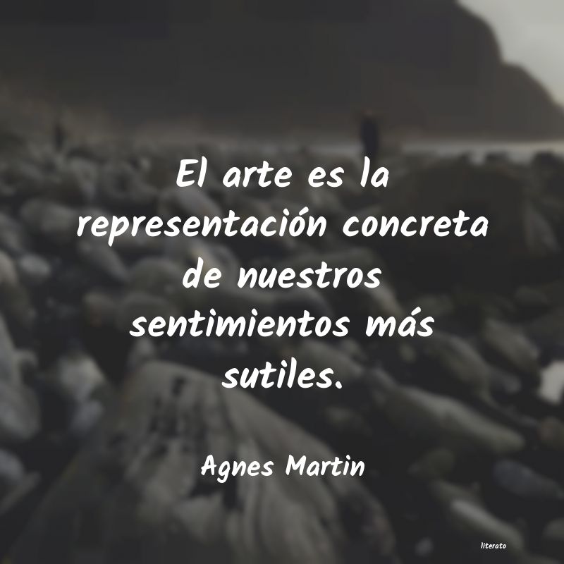 Frases de Agnes Martin