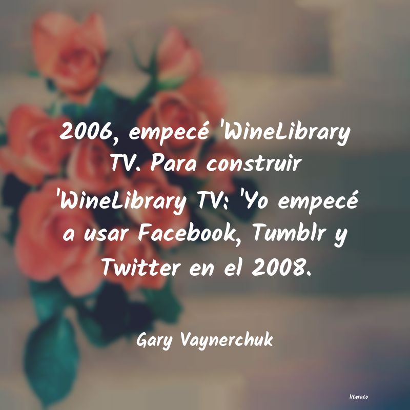 Frases de Gary Vaynerchuk