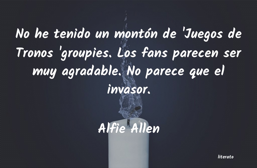 frases de Alfie Allen