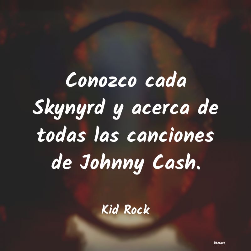 Frases de Kid Rock