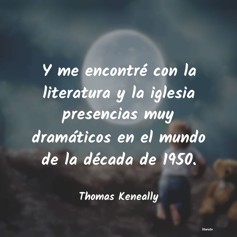 Frases de Thomas Keneally