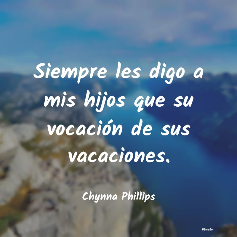 Frases de Chynna Phillips