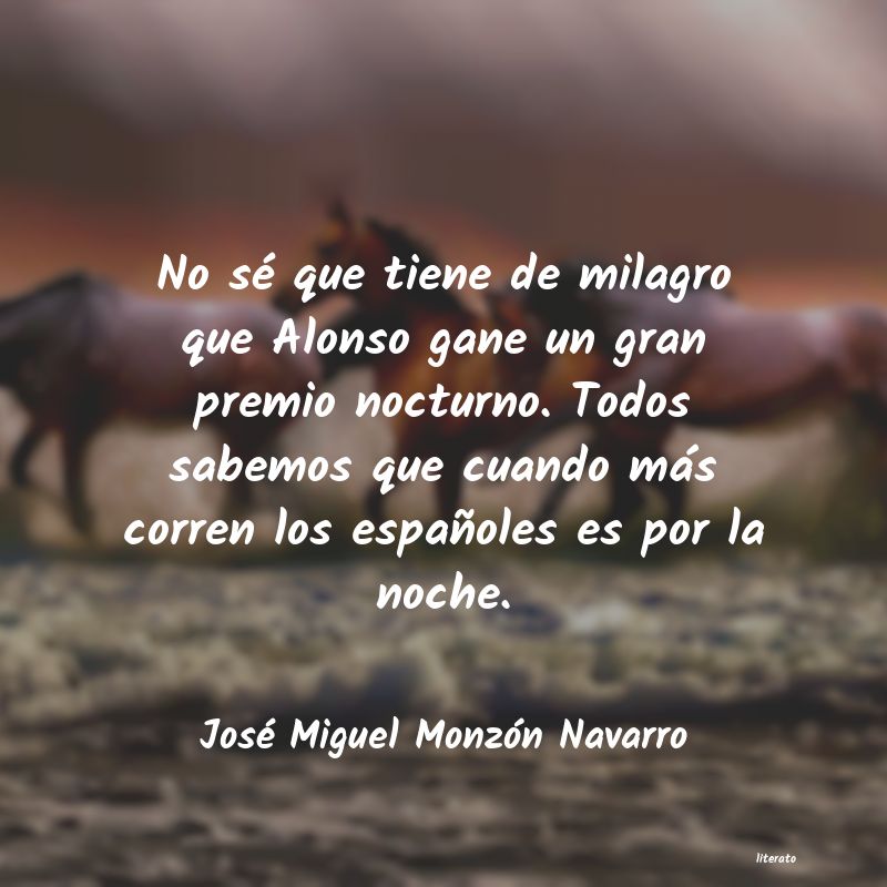 Frases de José Miguel Monzón Navarro