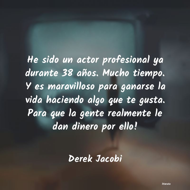 Frases de Derek Jacobi