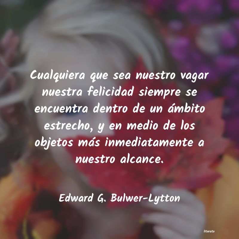 Frases de Edward G. Bulwer-Lytton