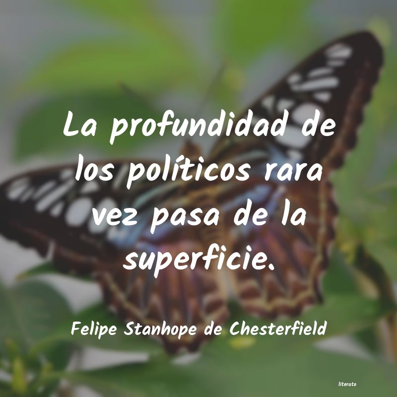 frases de Felipe Stanhope de Chesterfield
