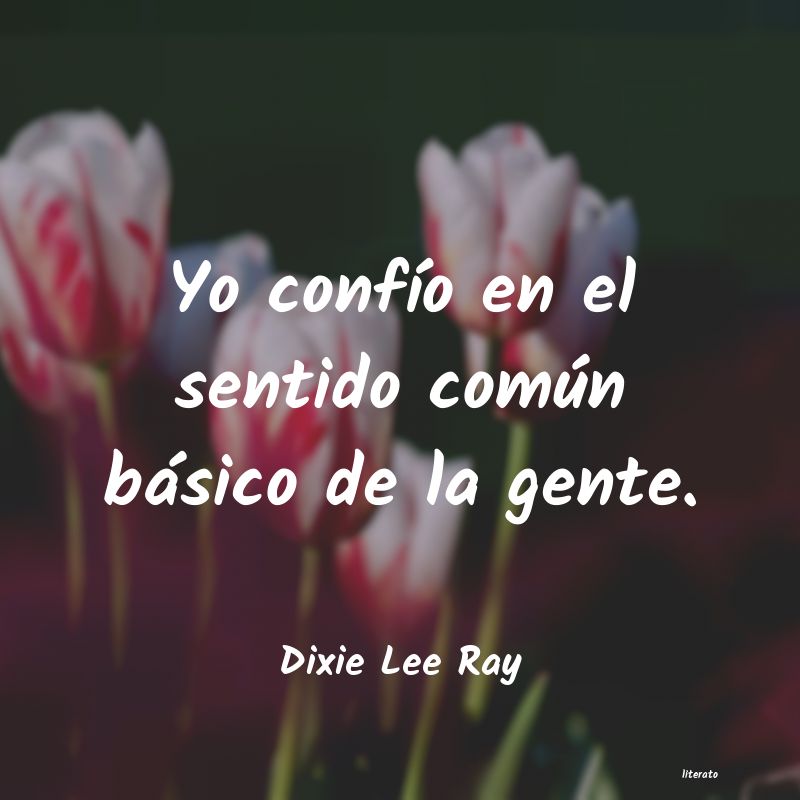 Frases de Dixie Lee Ray