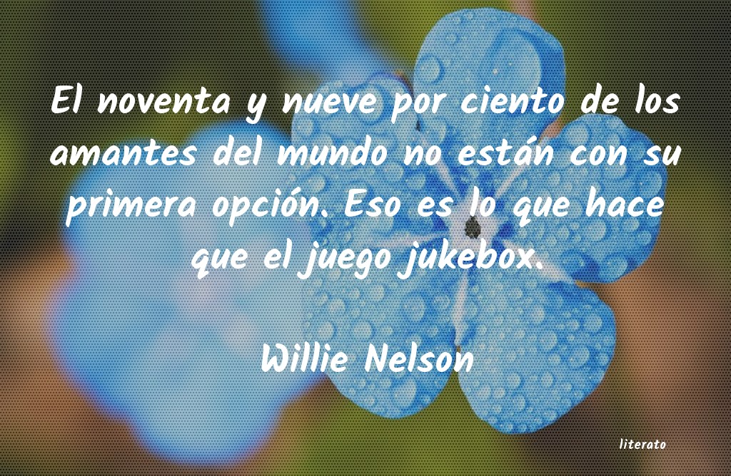 frases de Willie Nelson