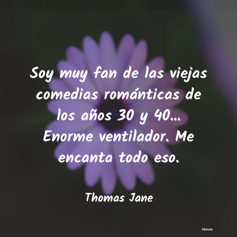 frases de Thomas Jane