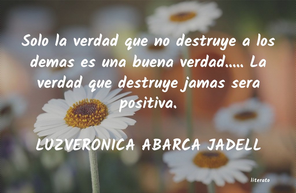 Frases de LUZVERONICA ABARCA JADELL